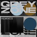 Grey Zone (Remixes)专辑