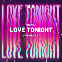 Love Tonight（DJ Anew / DJ Nico remix）