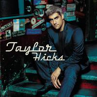 Just To Feel That Way - Taylor Hicks