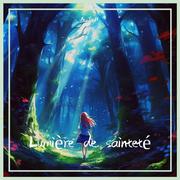 Lumière de sainteté（圣洁之光）