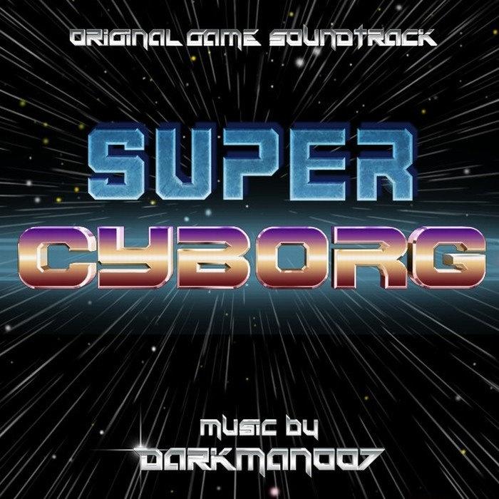 Super Cyborg - Original Game Soundtrack