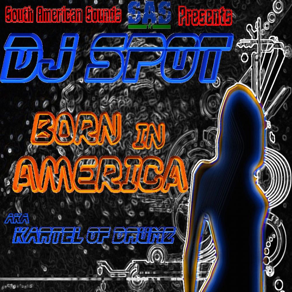 Born In America aka Cartel of Drums