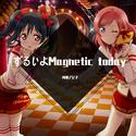 ずるいよMagnetic today