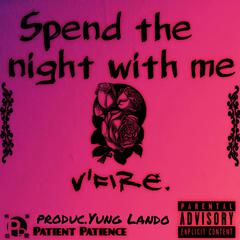 $pend the night with me prod.Yung Lando