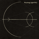 Pouring Light Pt.2 (光 .2)专辑