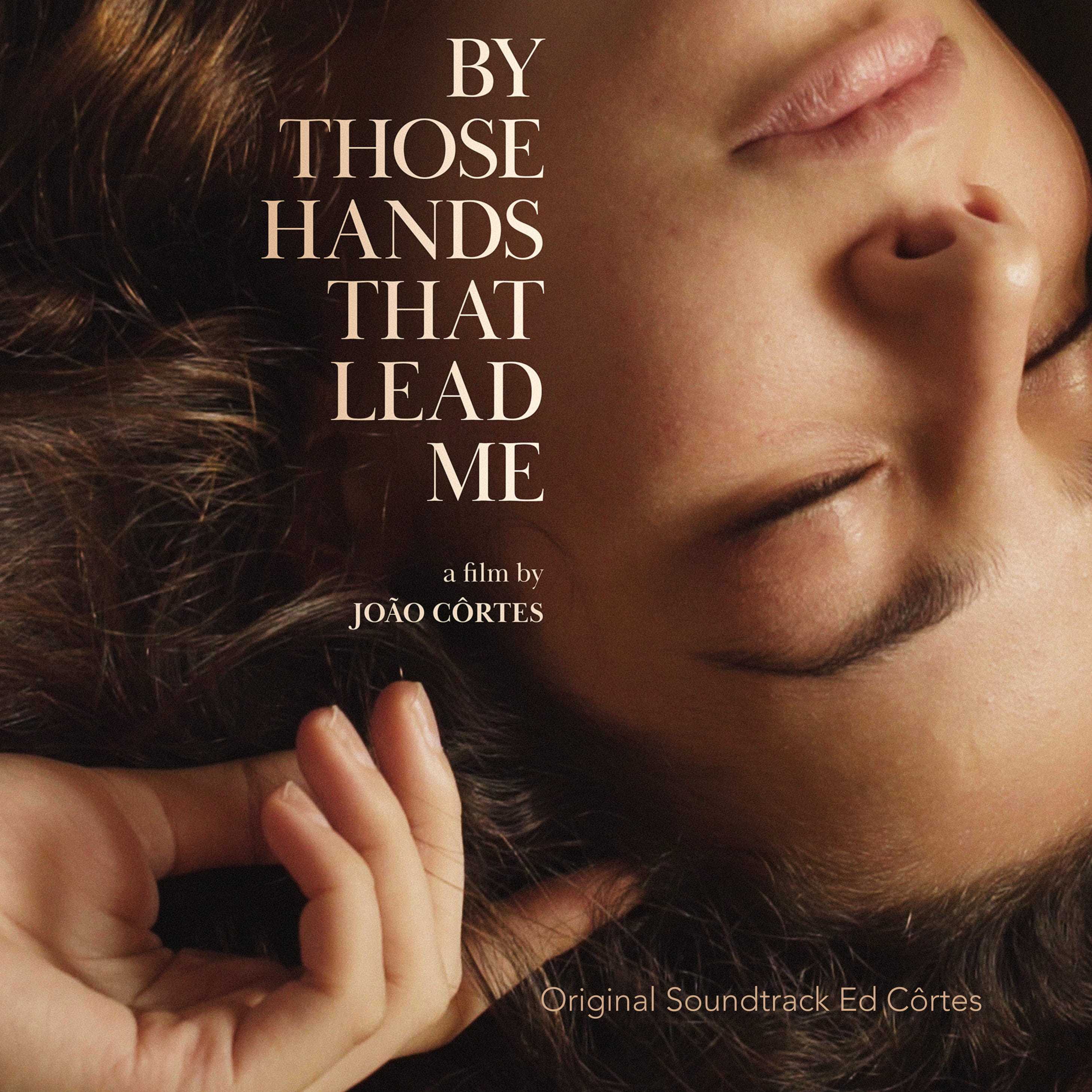 By Those Hands That Lead Me (Original Motion Picture Soundtrack)