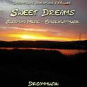 Sweet Dreams - Sleeping Music - Einschlafmusik专辑