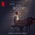 tick, tick... BOOM! (Soundtrack from the Netflix Film)