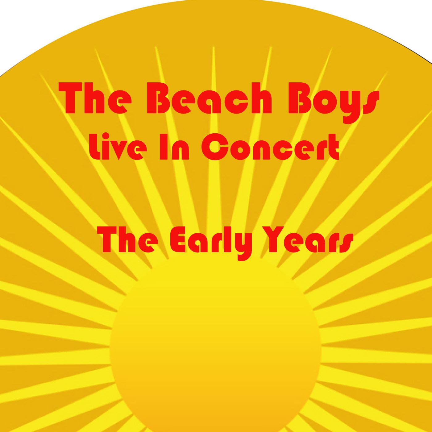 Beach Boys On Stage The Early Years (Live In Concert)
