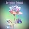 Be Your Friend专辑