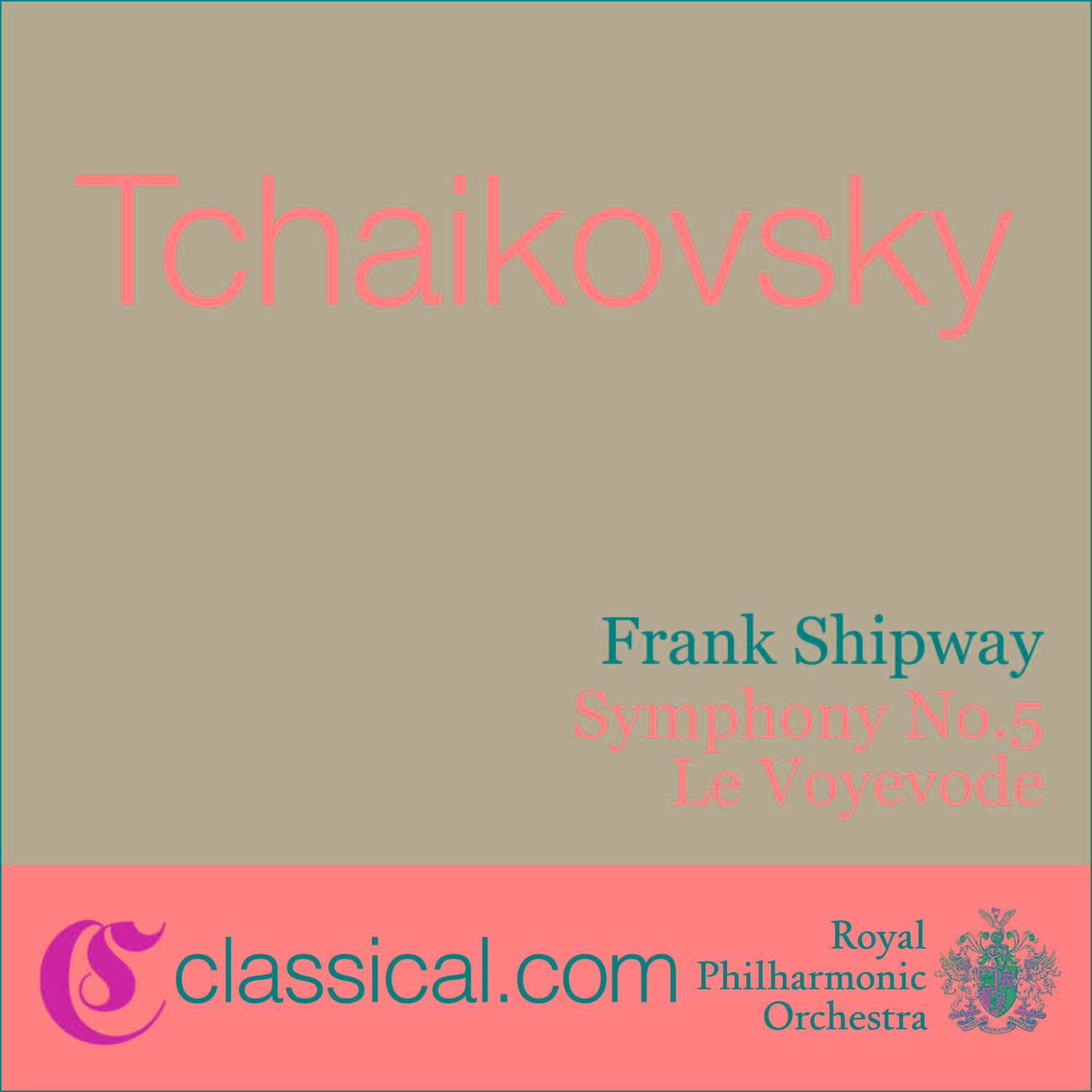 Pyotr Il'yich Tchaikovsky, Symphony No. 5 In E Minor, Op. 64