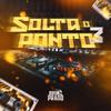 DJ Bruno Prado - SOLTA O PONTO 3