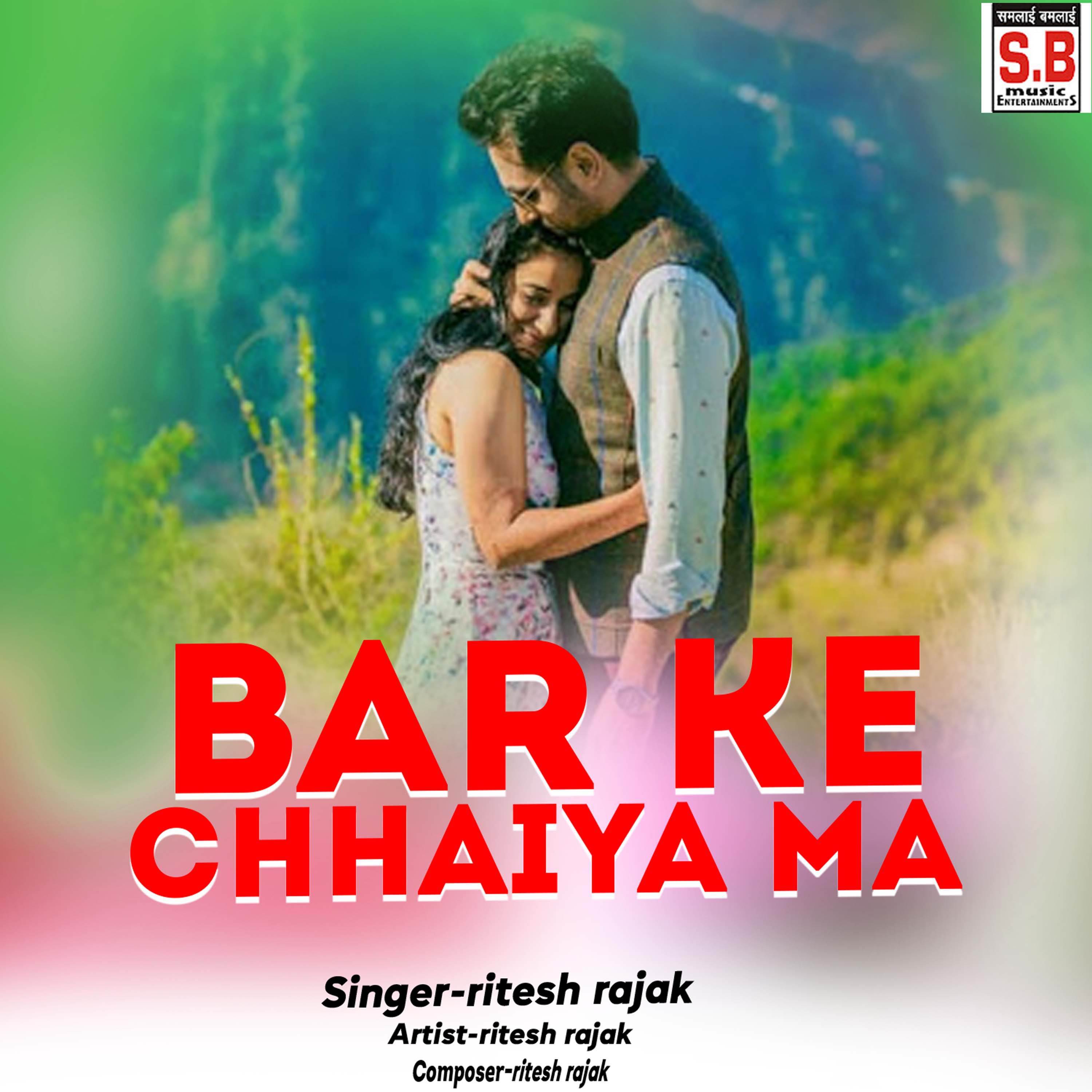 Ritesh Rajak - Bar Ke Chhaiya Ma