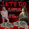 K.Shanae Thee Lady Rapper - lets Go (feat. Lil Kayla)