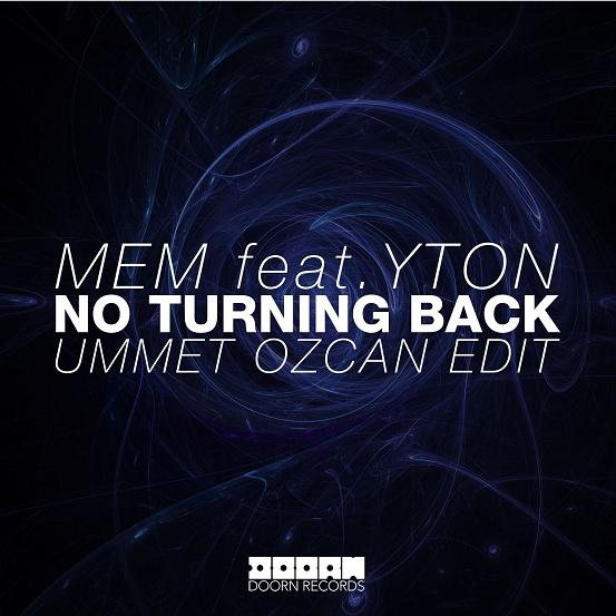 No Turning Back (Ummet Ozcan Edit)专辑