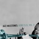 Jazz Milestones: Herb Ellis, Vol. 3专辑