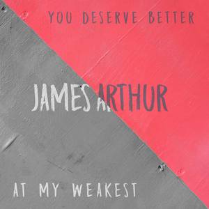 James Arthur-You Deserve Better 伴奏 （降6半音）