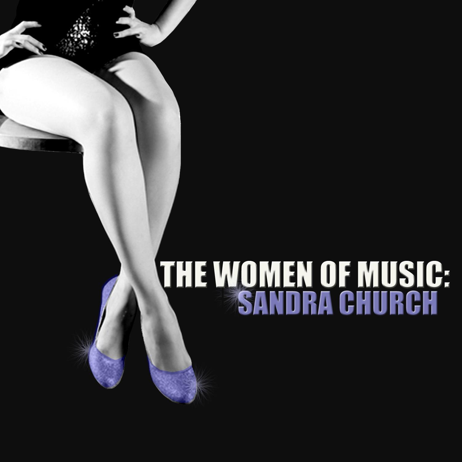 The Women of Music: Sandra Church