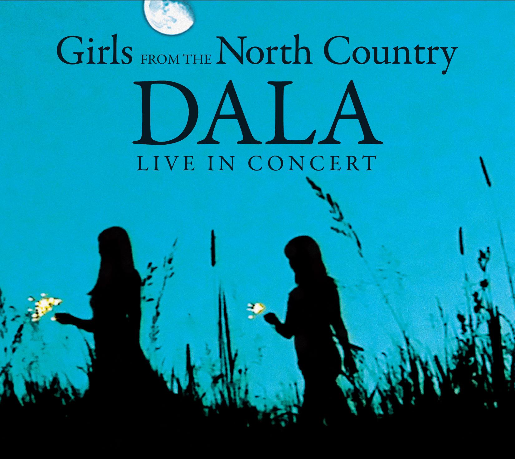 Girls From The North Country (Dala Live In Concert)专辑