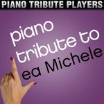 Piano Tribute to Lea Michele专辑