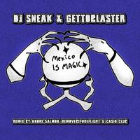 Dj Sneak, Gettoblaster - Mexico Is Magic (Gettoblaster & Casio Club Remix) 125
