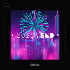 2022.End(Chill Mix)