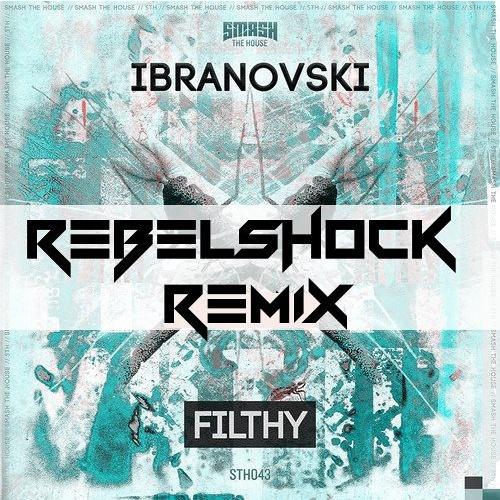 Rebelshock - Filthy (Rebelshock Remix)