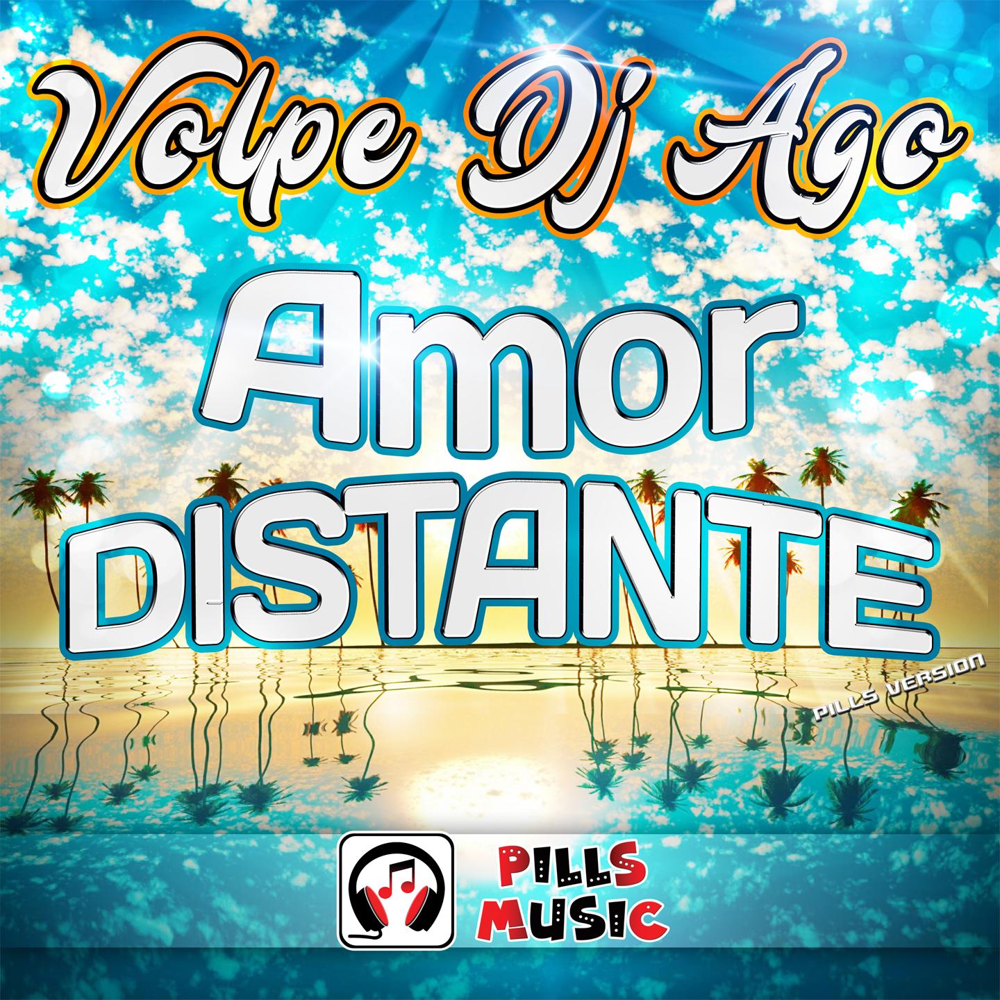Amor Distante (Pills Version)