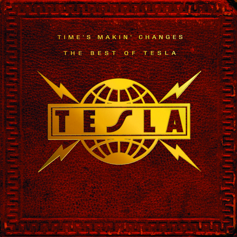 Time's Makin' Changes: The Best Of Tesla专辑