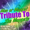 Man or Muppet (Tribute to the Muppets) - Single