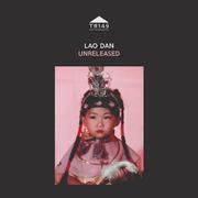 LAO DAN – UNRELEASED