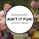 Ain't It Fun (Syntact Remix)专辑