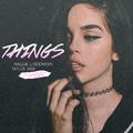 Things (Taylor Wise Remix)