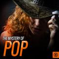 The Mystery Of Pop