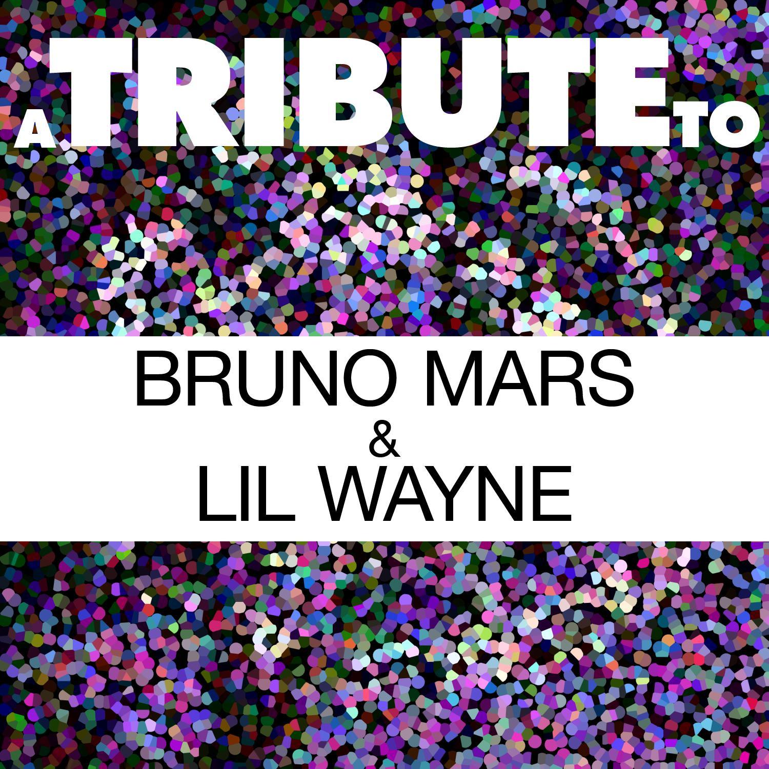 A Tribute to Bruno Mars & Lil Wayne