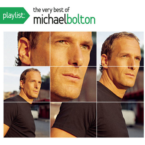 Playlist: The Very Best Of Michael Bolton