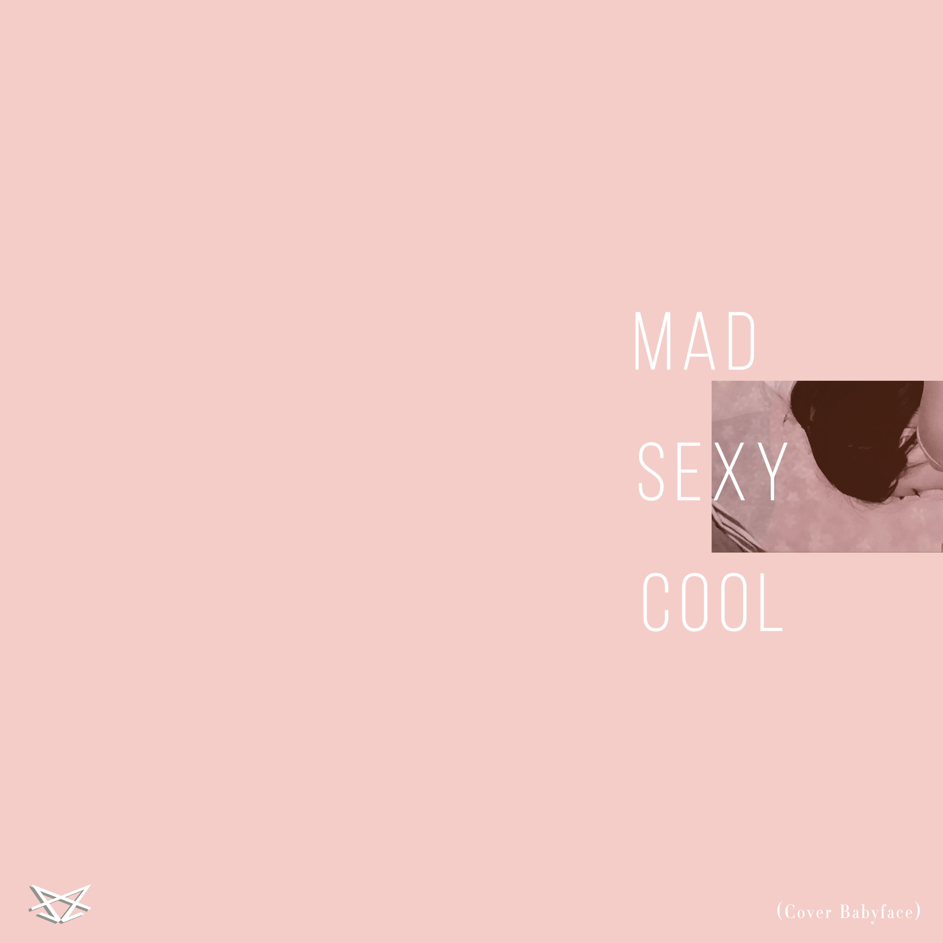 Mad Sexy Cool (Cover Babyface)专辑