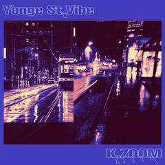 Yonge St. Vibe（prod. Jbro）