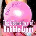 The Godmother of Bubble Gum