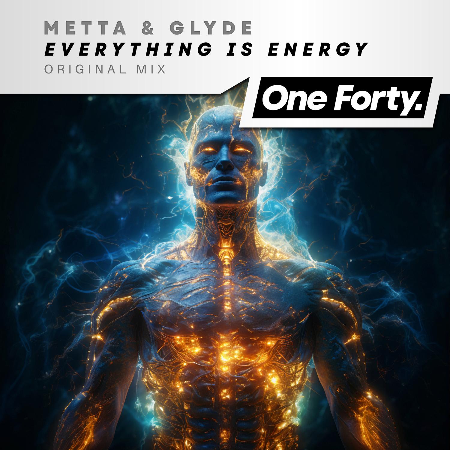 Metta & Glyde - Everything Is Energy (Original Mix)