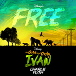 Free (From Disney's "The One And Only Ivan")专辑