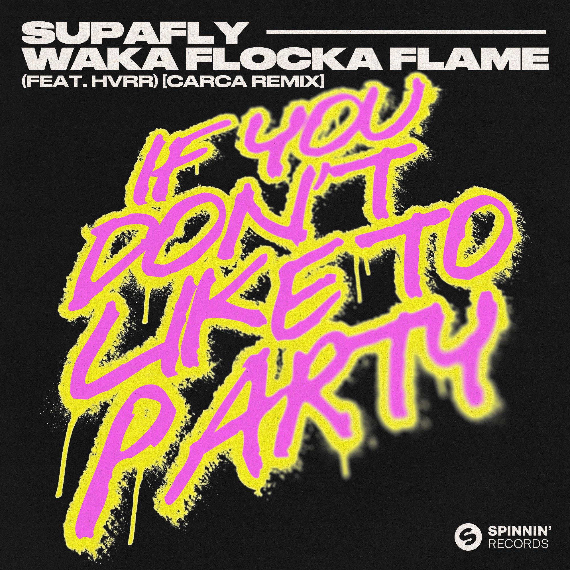 If You Don't Like To Party (feat. HVRR) [CARCA Remix]