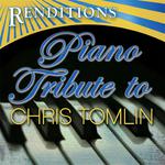 Piano Tribute to Chris Tomlin专辑