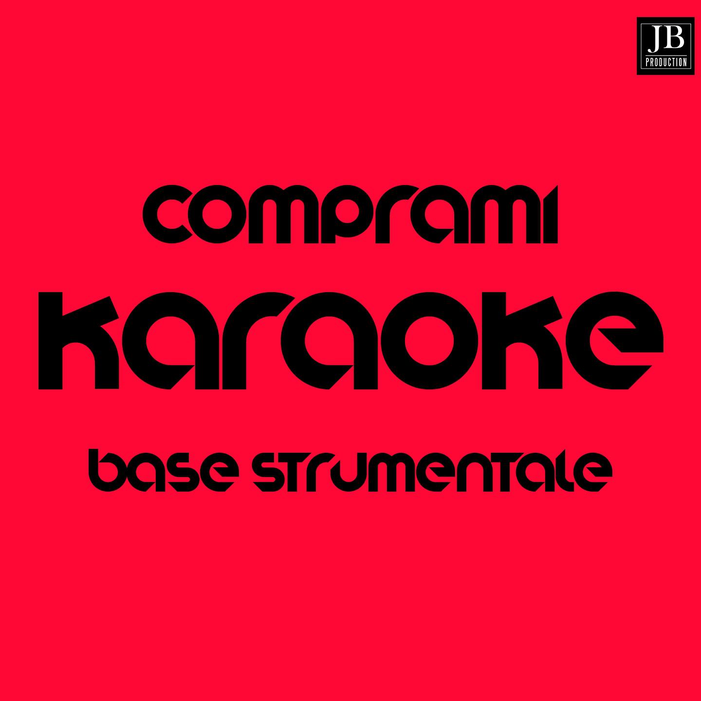 Comprami (Karaoke version Originally Performed By viola valentino)专辑