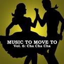 Music to Move to, Vol. 6: Cha Cha Cha专辑