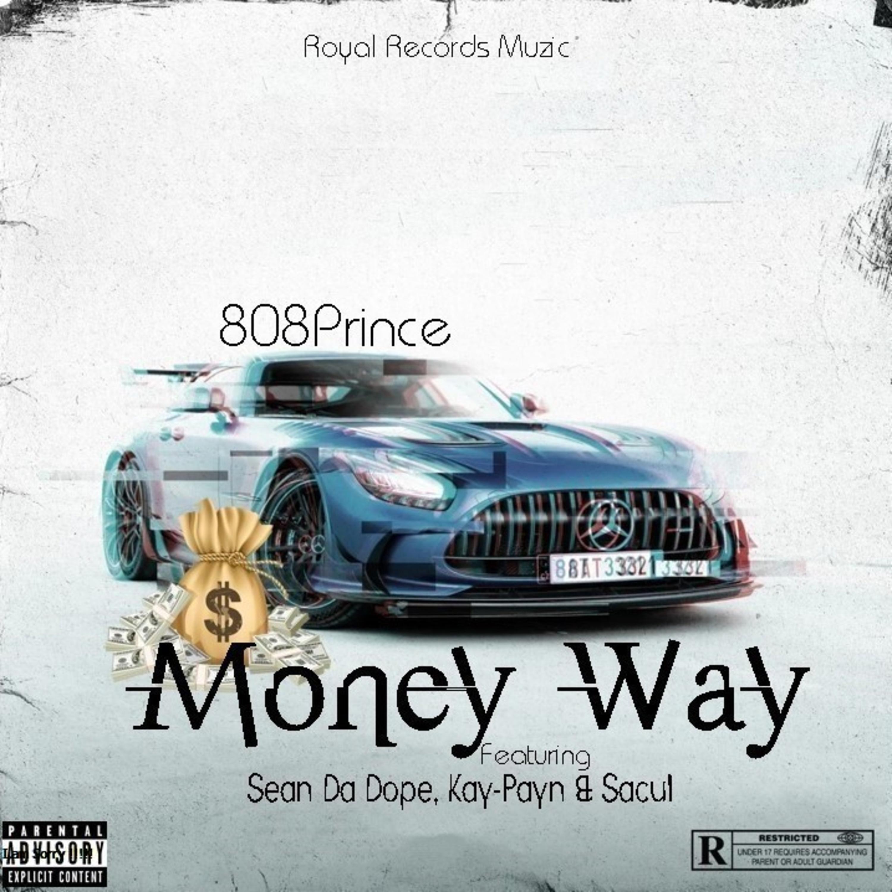 808Prince - Money way (feat. Sean Da Dope, Kay-Payn & Sacul)