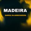 Gabriel Da Arrochadeira - Madeira