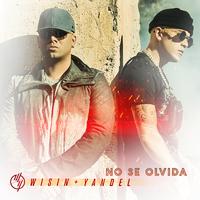 Wisin、Yandel - No Se Olvida