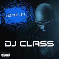 I m The Ish - Dj Class (karaoke)