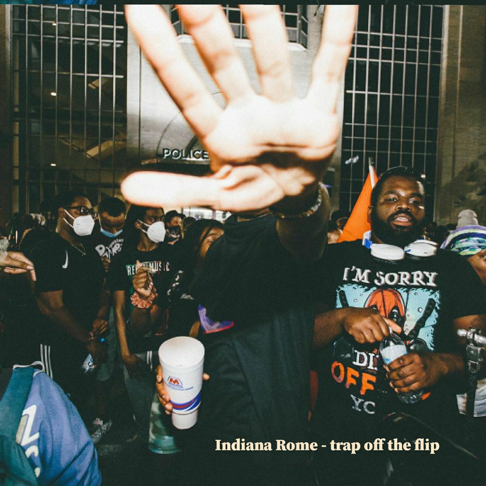 Indiana Rome - Trap off the Flip